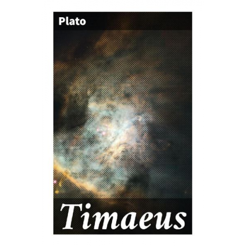 Plato - Timaeus