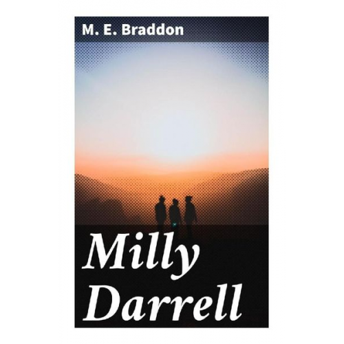 M. E. Braddon - Milly Darrell