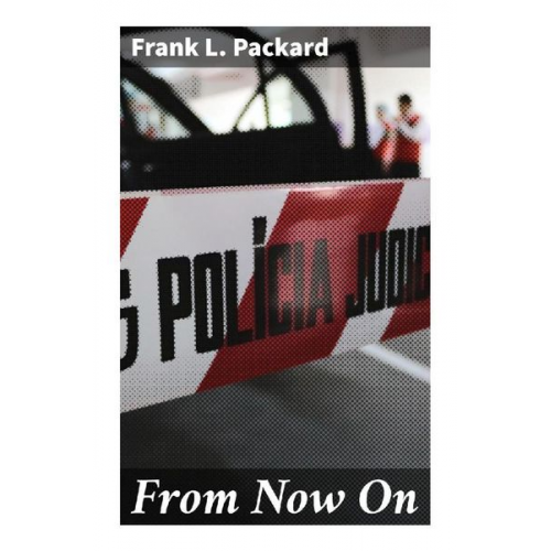 Frank L. Packard - From Now On