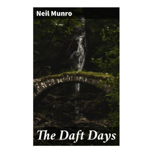 Neil Munro - The Daft Days