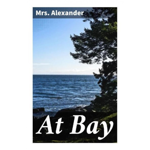 Mrs. Alexander - At Bay