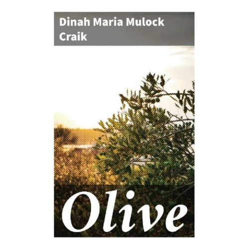 Maria Mulock C. Dinah Maria Mulock Craik - Olive