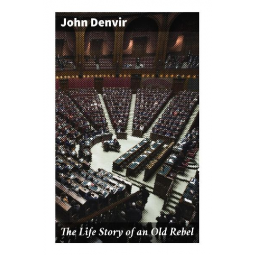 John Denvir - The Life Story of an Old Rebel