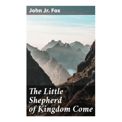 Jr. Fox John - The Little Shepherd of Kingdom Come