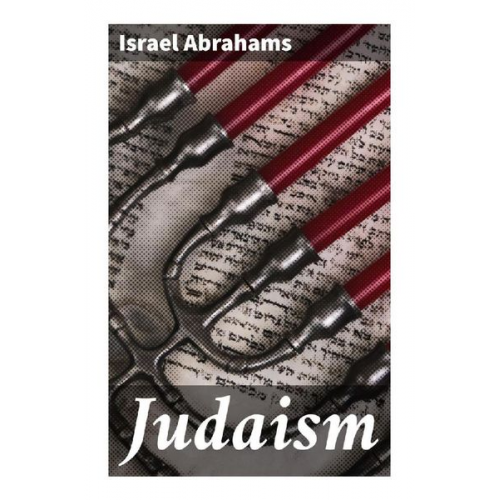 Israel Abrahams - Judaism