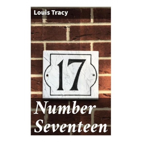 Louis Tracy - Number Seventeen