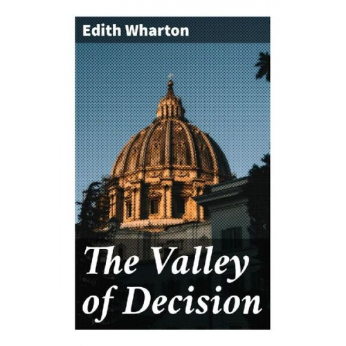 Edith Wharton - The Valley of Decision