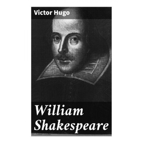 Victor Hugo - William Shakespeare