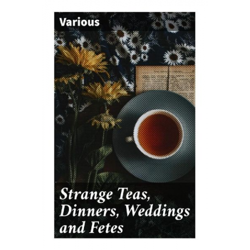 Various - Strange Teas, Dinners, Weddings and Fetes