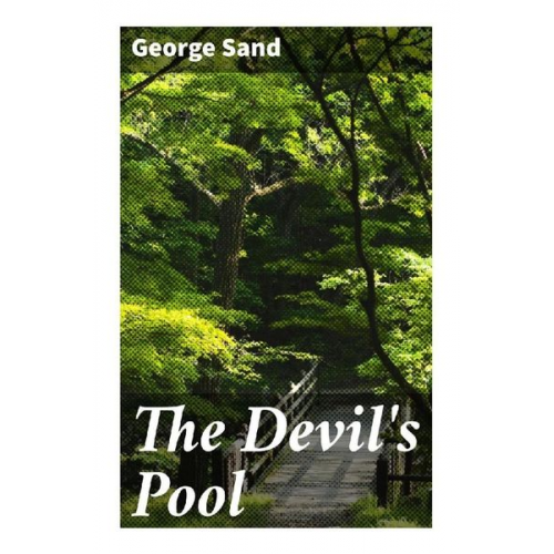 George Sand - The Devil's Pool