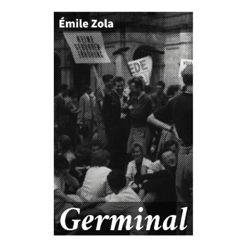 Emile Zola - Germinal