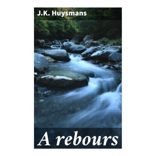 J.K. Huysmans - A rebours