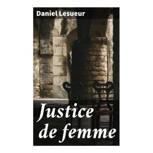 Daniel Lesueur - Justice de femme