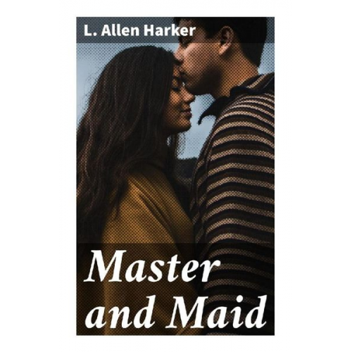 L. Allen Harker - Master and Maid