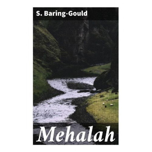 S. Baring-Gould - Mehalah