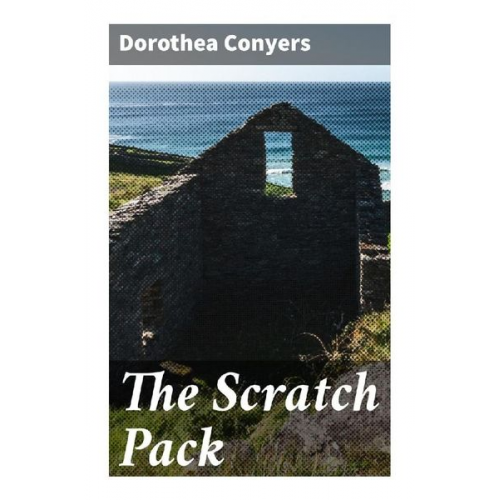 Dorothea Conyers - The Scratch Pack