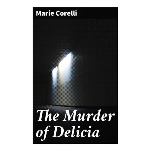 Marie orelli - The Murder of Delicia