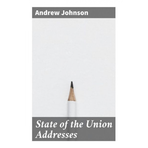 Andrew Johnson - State of the Union Addresses