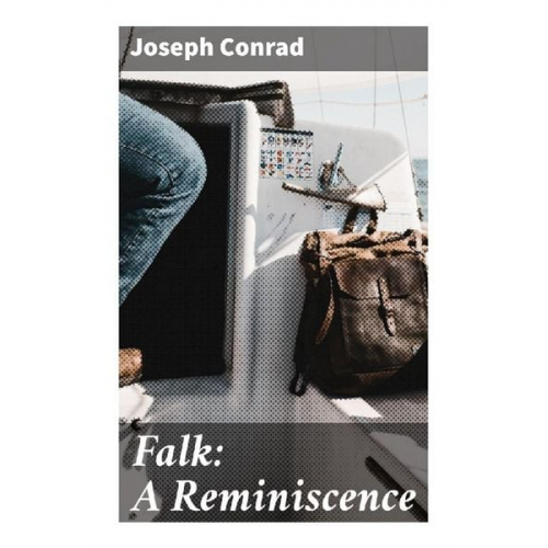 Joseph Conrad - Falk: A Reminiscence