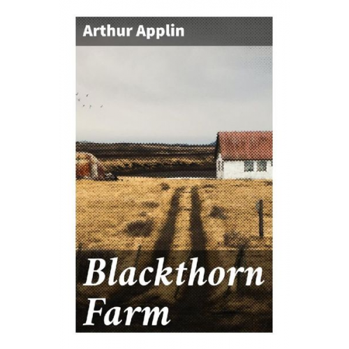 Arthur Applin - Blackthorn Farm