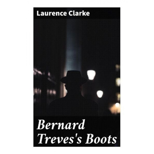 Laurence Clarke - Bernard Treves's Boots