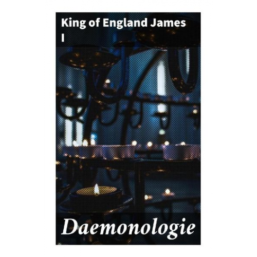 King of England James I. - Daemonologie