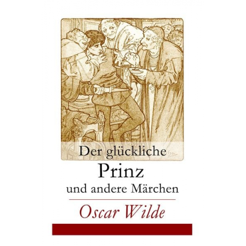 Oscar Wilde Wilhelm Cremer Lucian Zabel - Der glückliche Prinz und andere Märchen