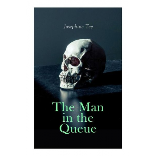 Josephine Tey - The Man in the Queue