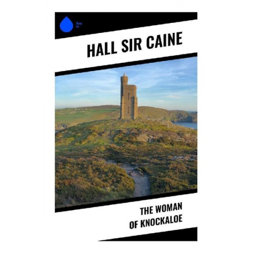 Sir Caine Hall - The Woman of Knockaloe