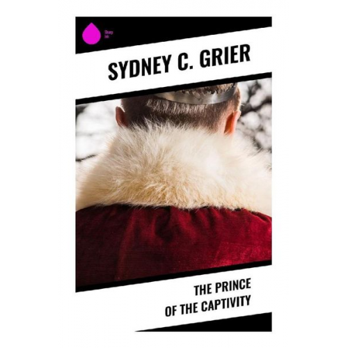 Sydney C. Grier - The Prince of the Captivity