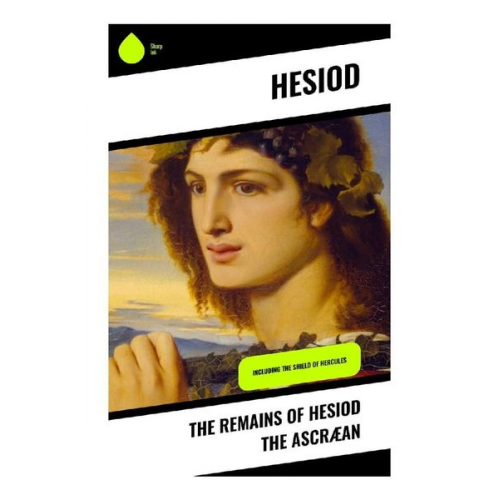 Hesiod - The Remains of Hesiod the Ascræan