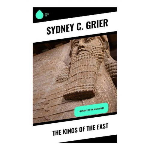 Sydney C. Grier - The Kings of the East