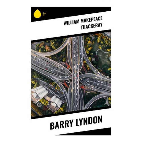 William Makepeace Thackeray - Barry Lyndon