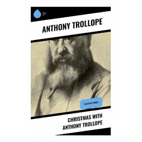 Anthony Trollope - Christmas with Anthony Trollope