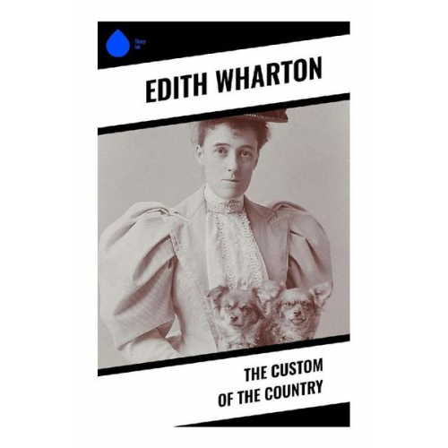 Edith Wharton - The Custom of the Country
