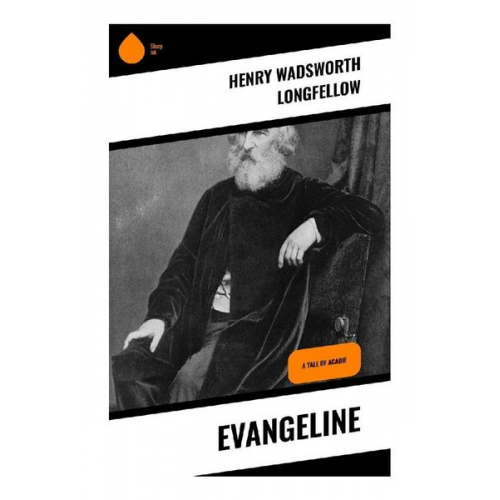 Henry Wadsworth Longfellow - Evangeline