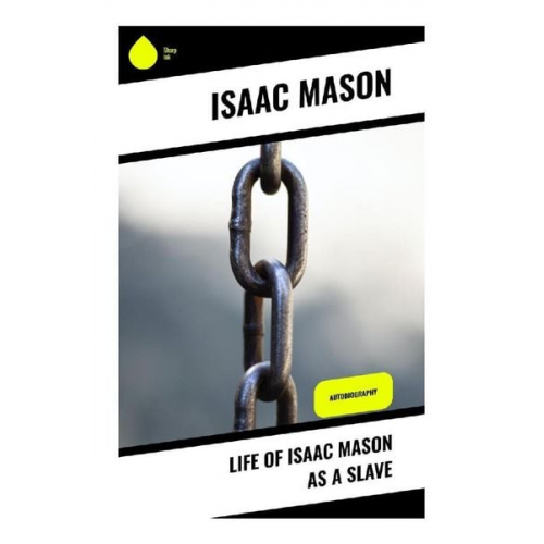 Isaac Mason - Life of Isaac Mason as a Slave