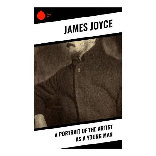 James Joyce - A Portrait of the Artist as a Young Man