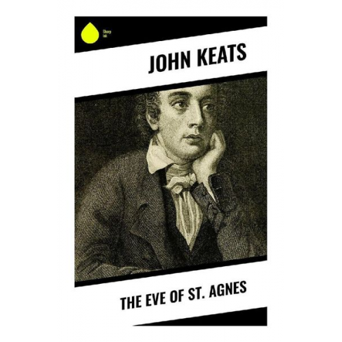John Keats - The Eve of St. Agnes