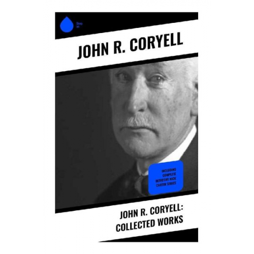 John R. Coryell - John R. Coryell: Collected Works