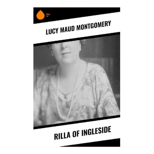 Lucy Maud Montgomery - Rilla of Ingleside
