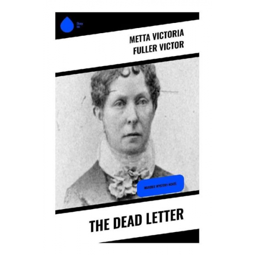 Metta Victoria Fuller Victor - The Dead Letter