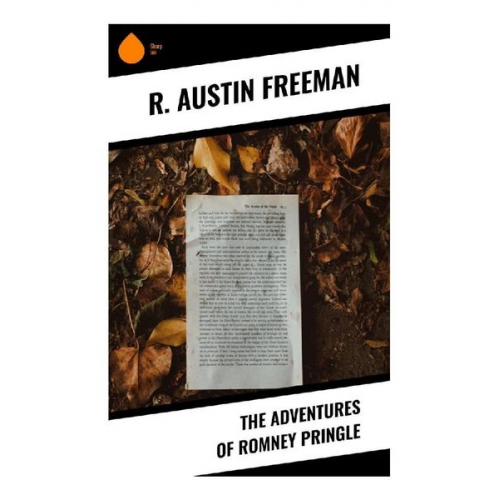 R. Austin Freeman - The Adventures of Romney Pringle