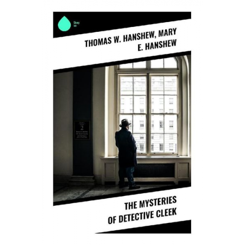 Thomas W. Hanshew Mary E. Hanshew - The Mysteries of Detective Cleek