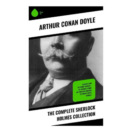 Arthur Conan Doyle - The Complete Sherlock Holmes Collection