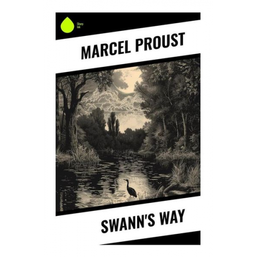 Marcel Proust - Swann's Way