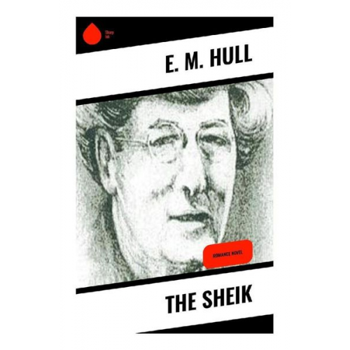 E. M. Hull - The Sheik
