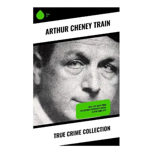 Arthur Cheney Train - True Crime Collection