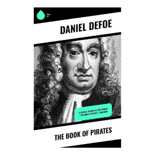 Daniel Defoe - The Book of Pirates
