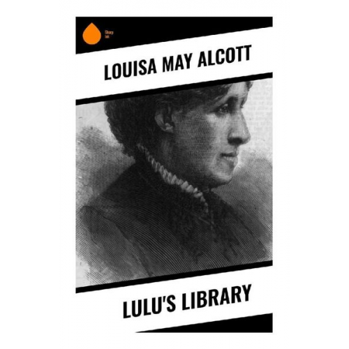 Louisa May Alcott - Lulu's Library